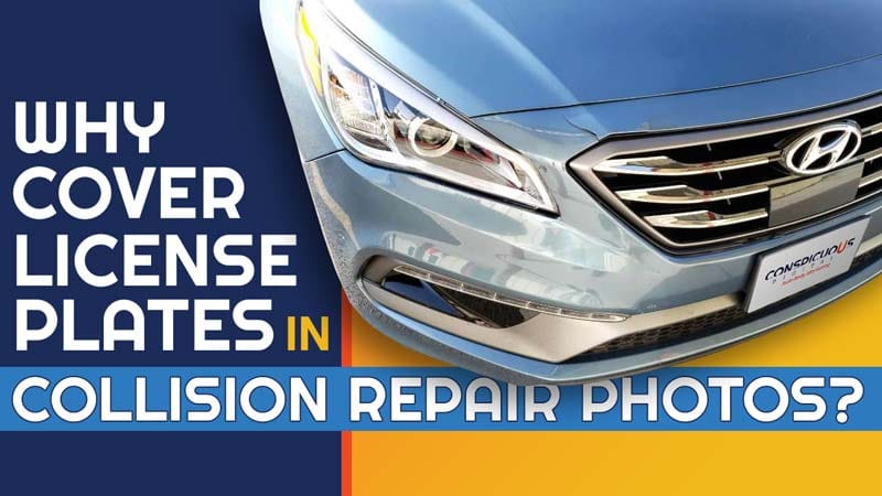 Why Cover License Plates in Collision Repair Customer Photos?
