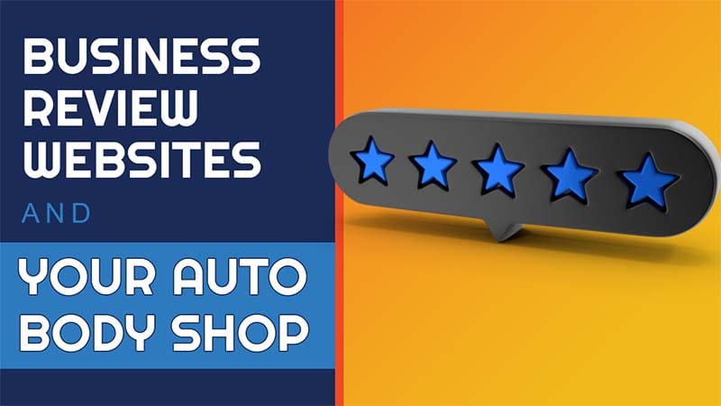 Business Review Websites and Your Auto Body Shop