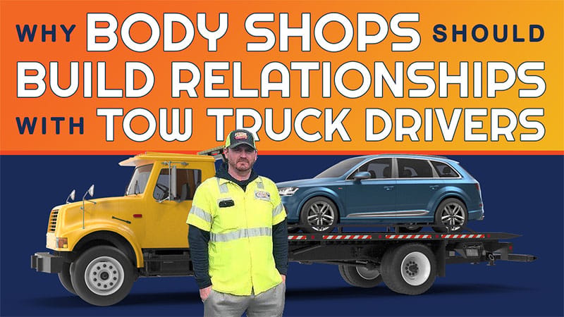 Why Auto Body Shops Should Build Relationships with Tow Truck Drivers