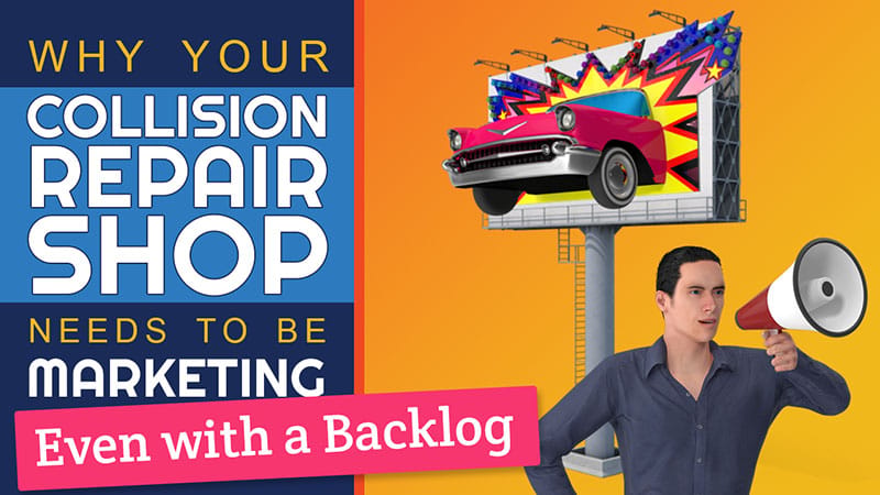 Why Your Shop Needs to be Marketing - Even with a Backlog