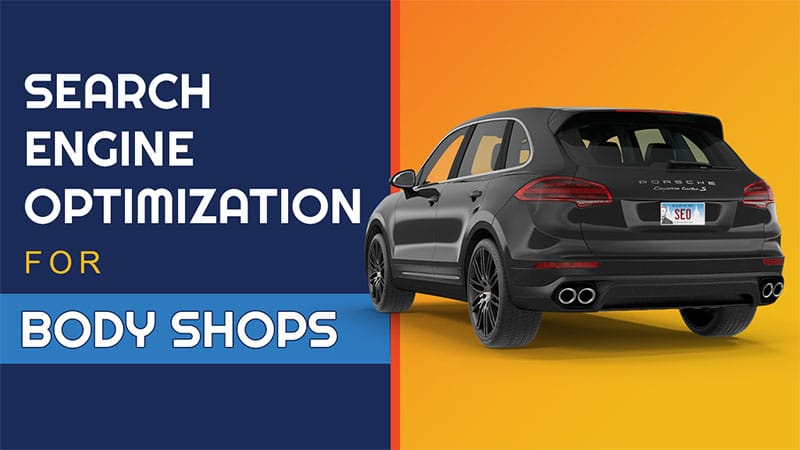 Search Engine Optimization for Body Shops